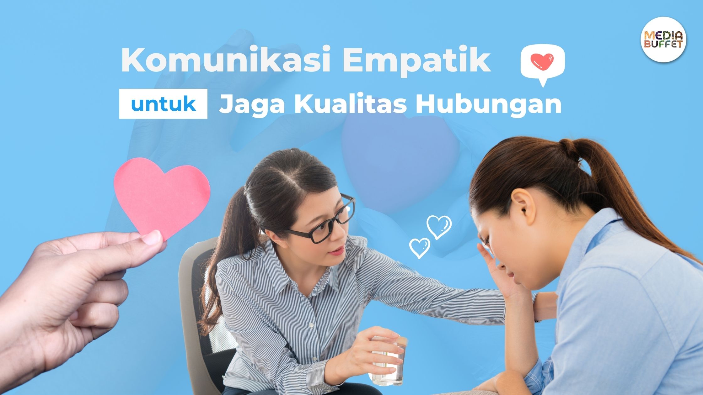 Komunikasi Empatik Untuk Jaga Kualitas Hubungan