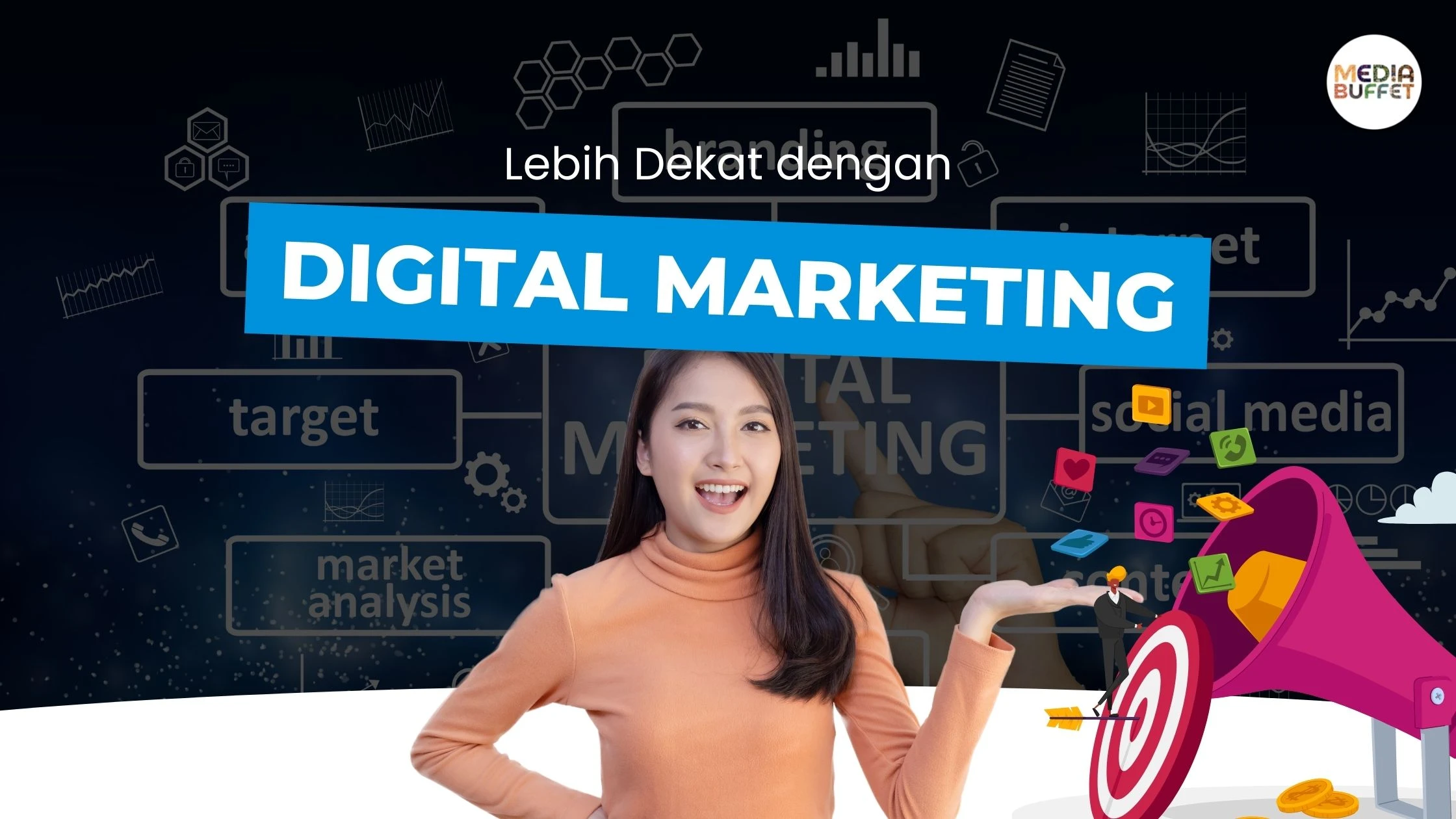 Lebih Dekat dengan Digital Marketing