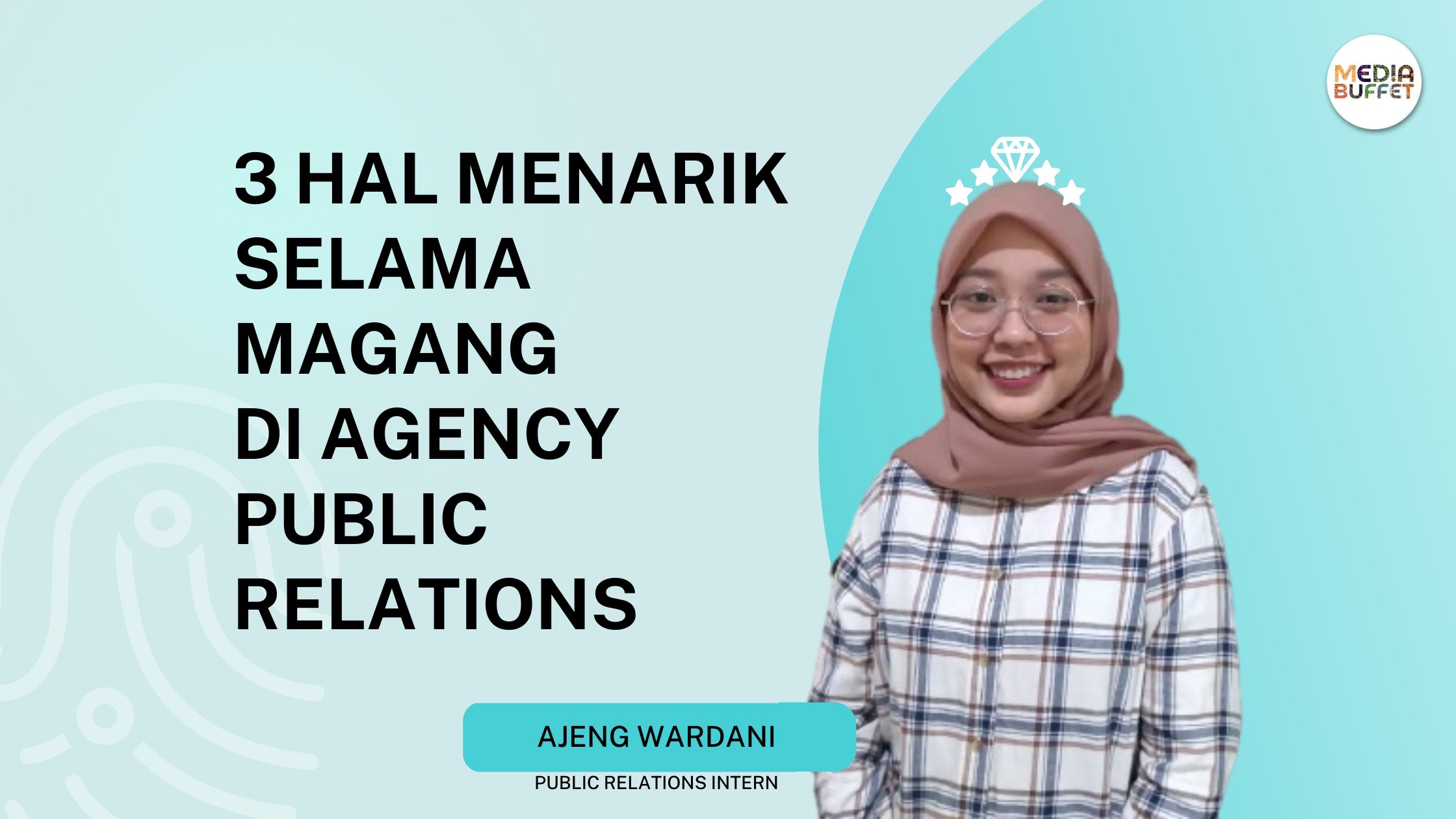 3 Interesting Things I Learned During My Internship at a Public Relations Agency