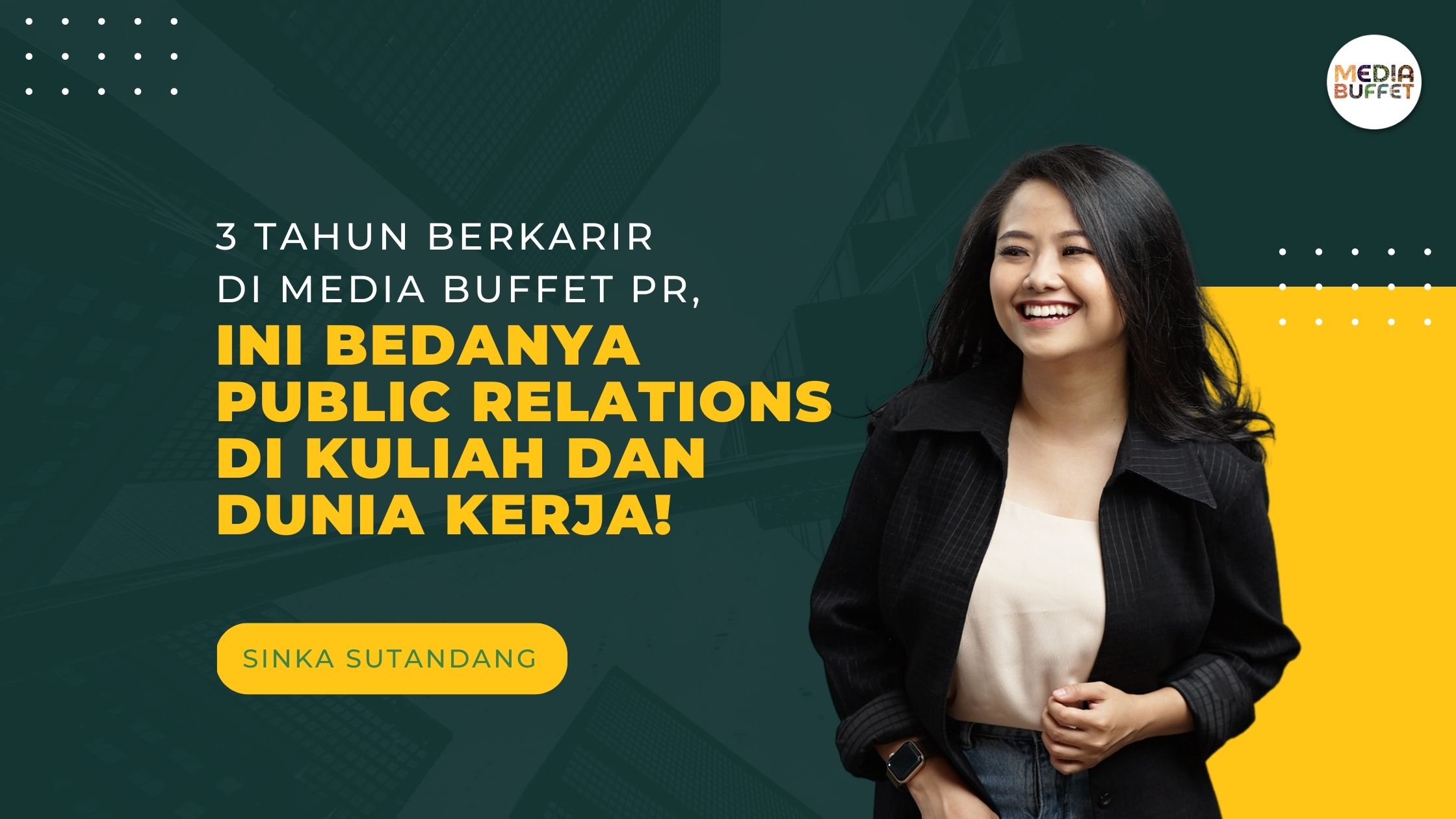 After 3 Years at Media Buffet PR, Here’s the Difference Between Public Relations in College and in the Real World!