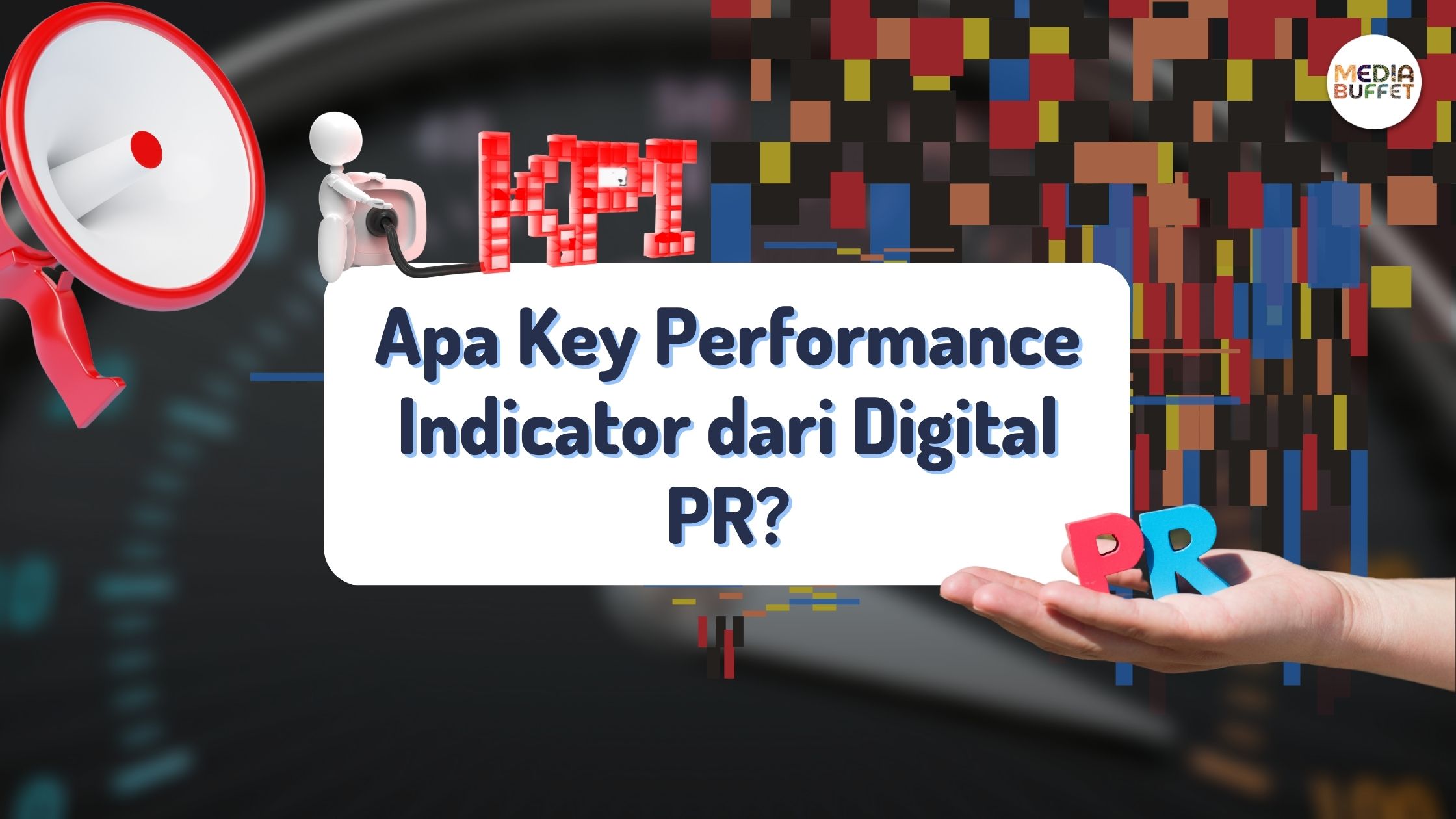 Apa Key Performance Indicator dari Digital PR?