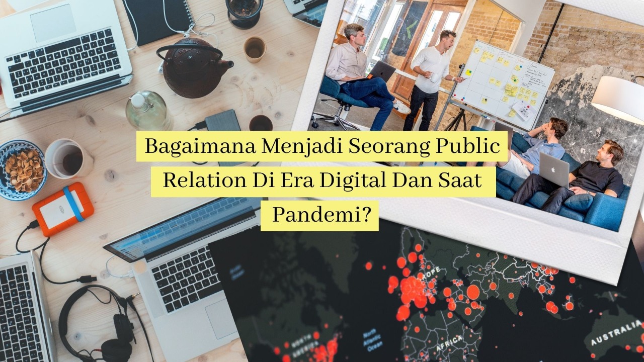 How to Become a Public Relations Professional in the Digital Age and During a Pandemic?