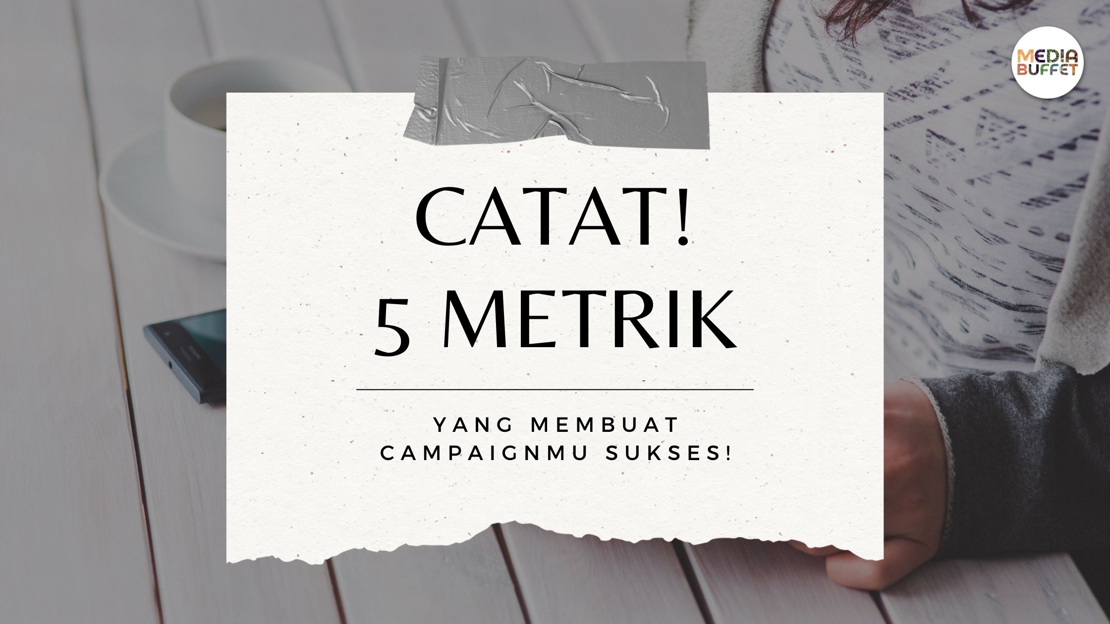 Take Note! 5 Social Media Metrics That Make Your Campaign a Success!