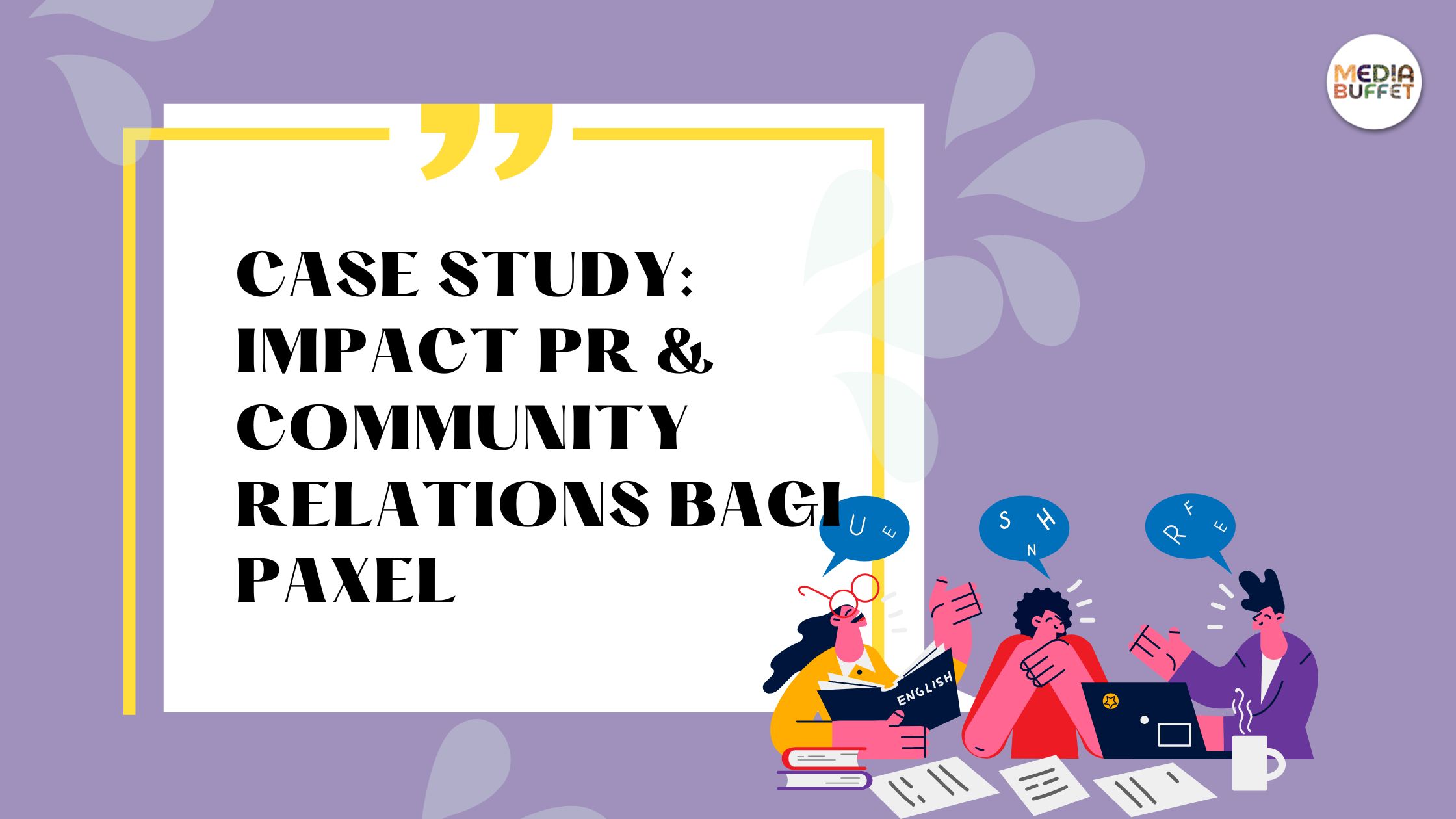 Impact PR >< Community Relations bagi Paxel