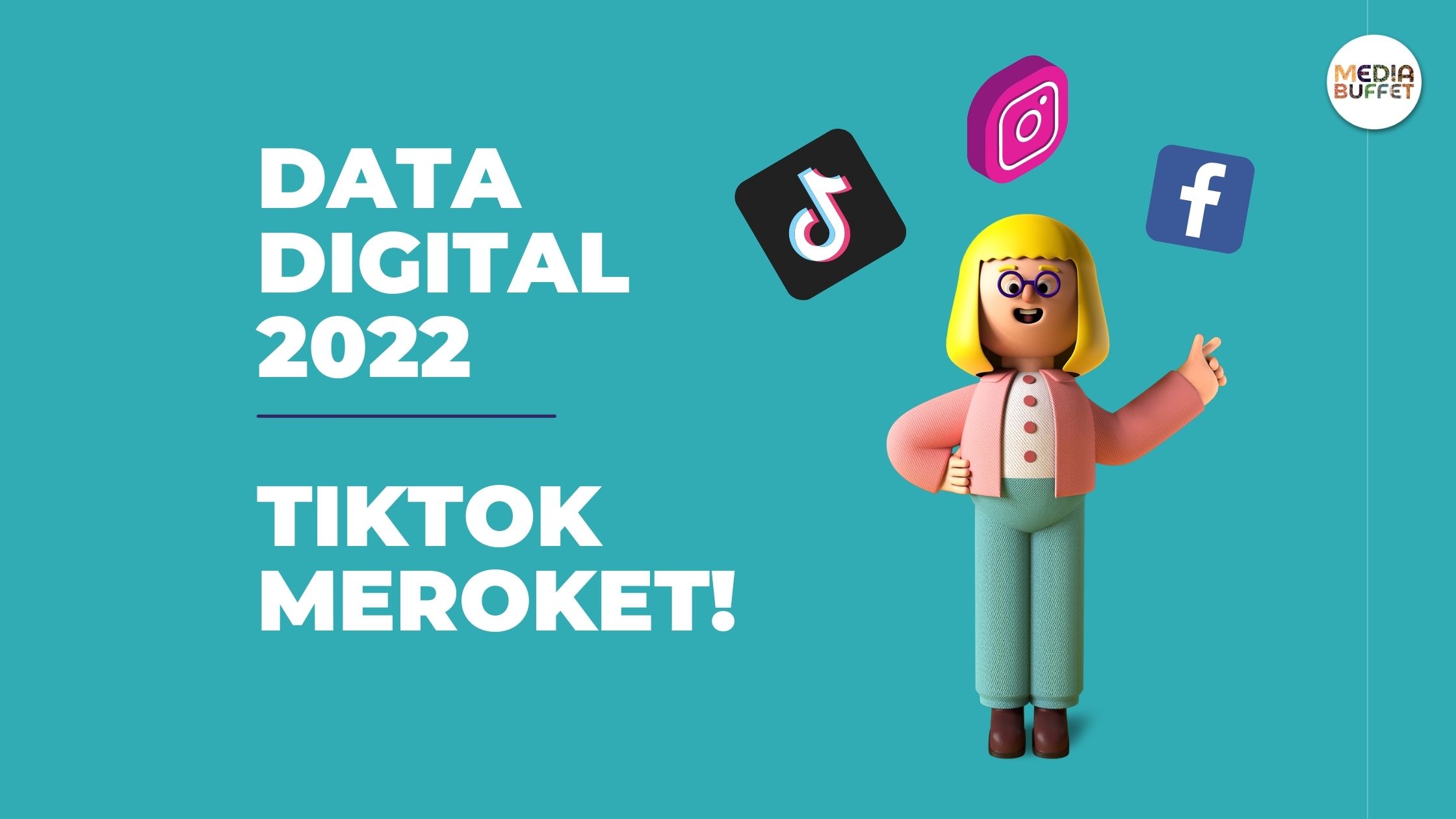 Data Digital 2022: Tiktok Meroket!