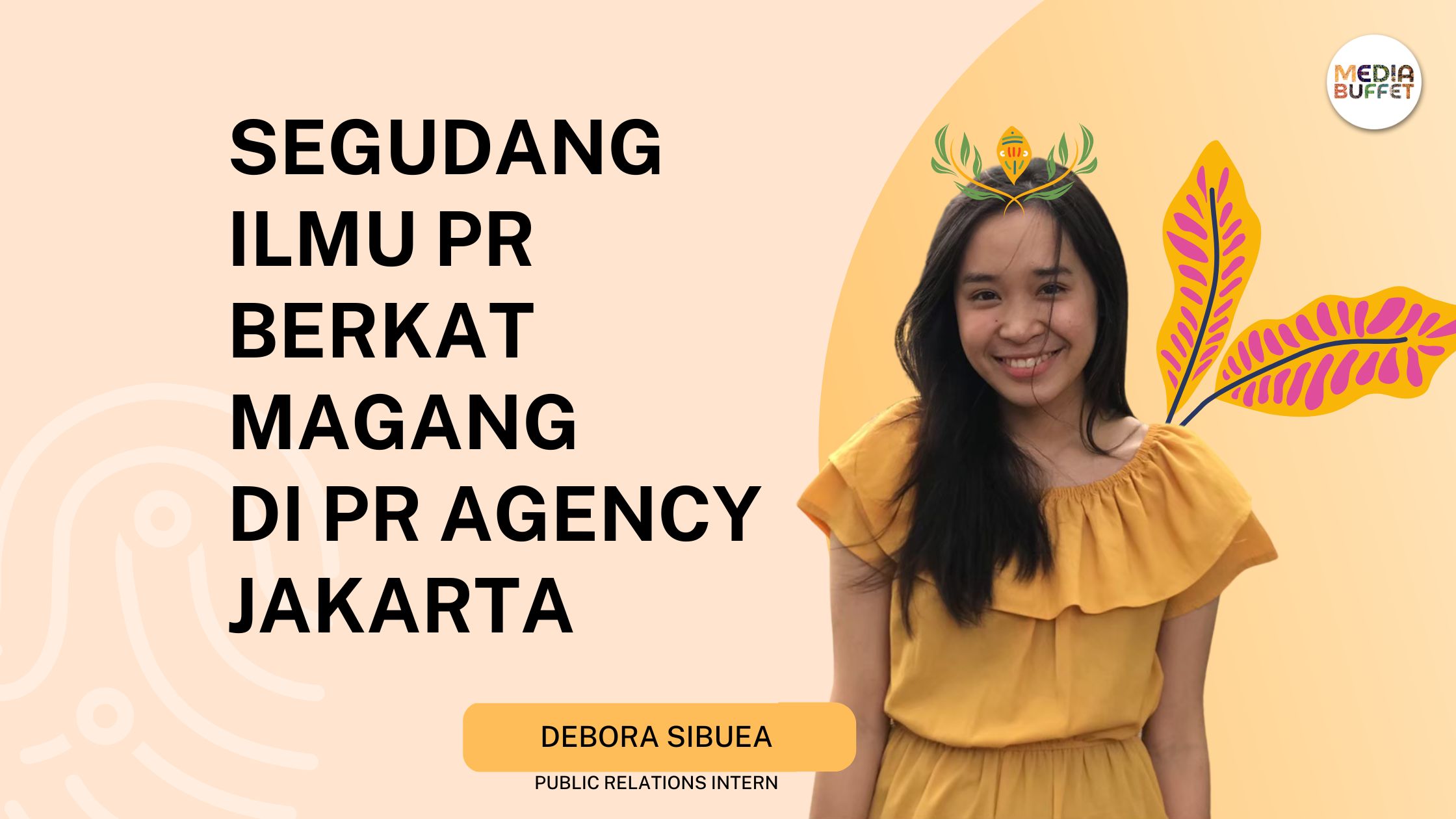 Segudang Ilmu Berkat Magang di PR Agency Jakarta