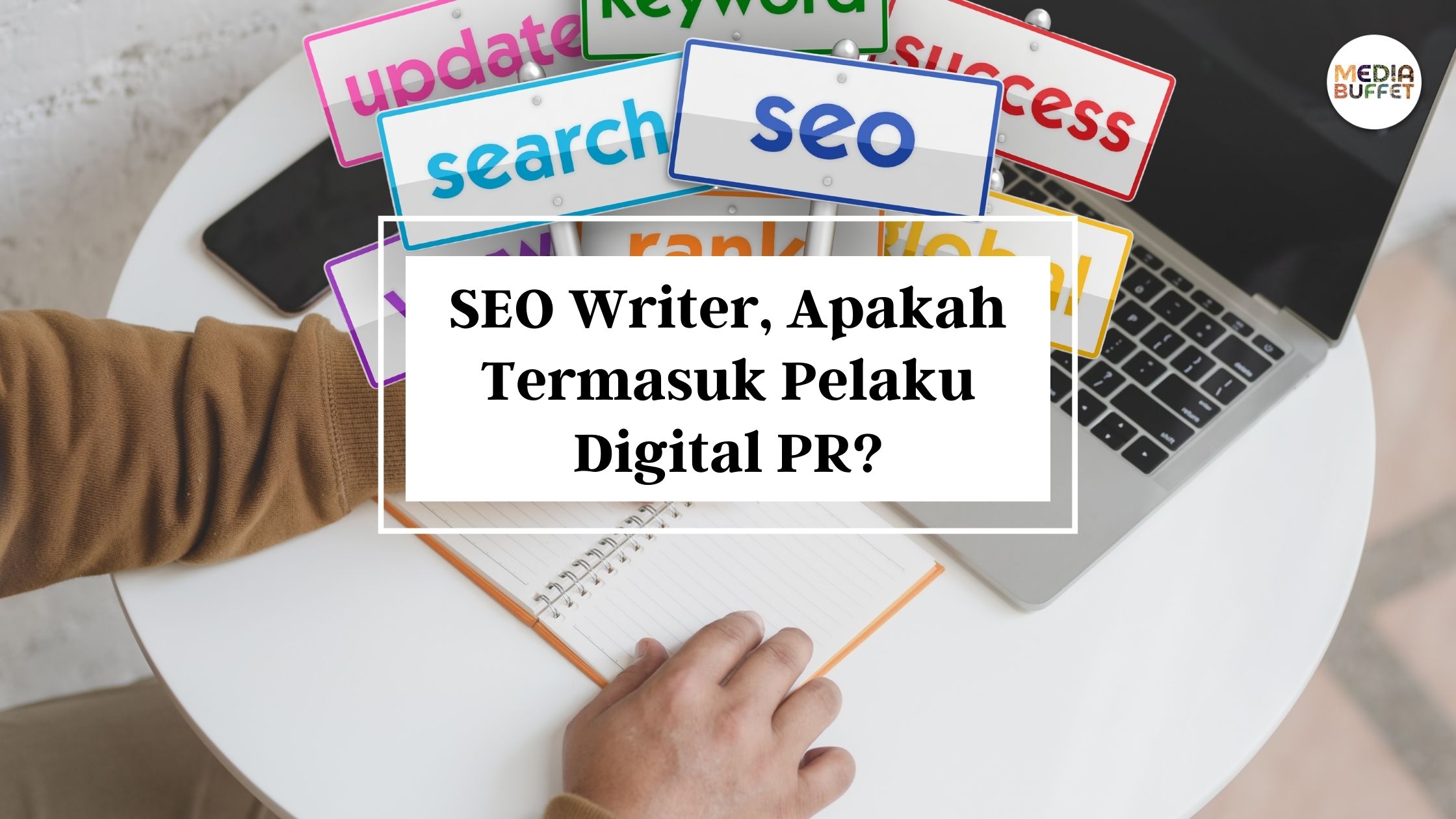 Apa Peran SEO Writer dalam Digital PR Agency