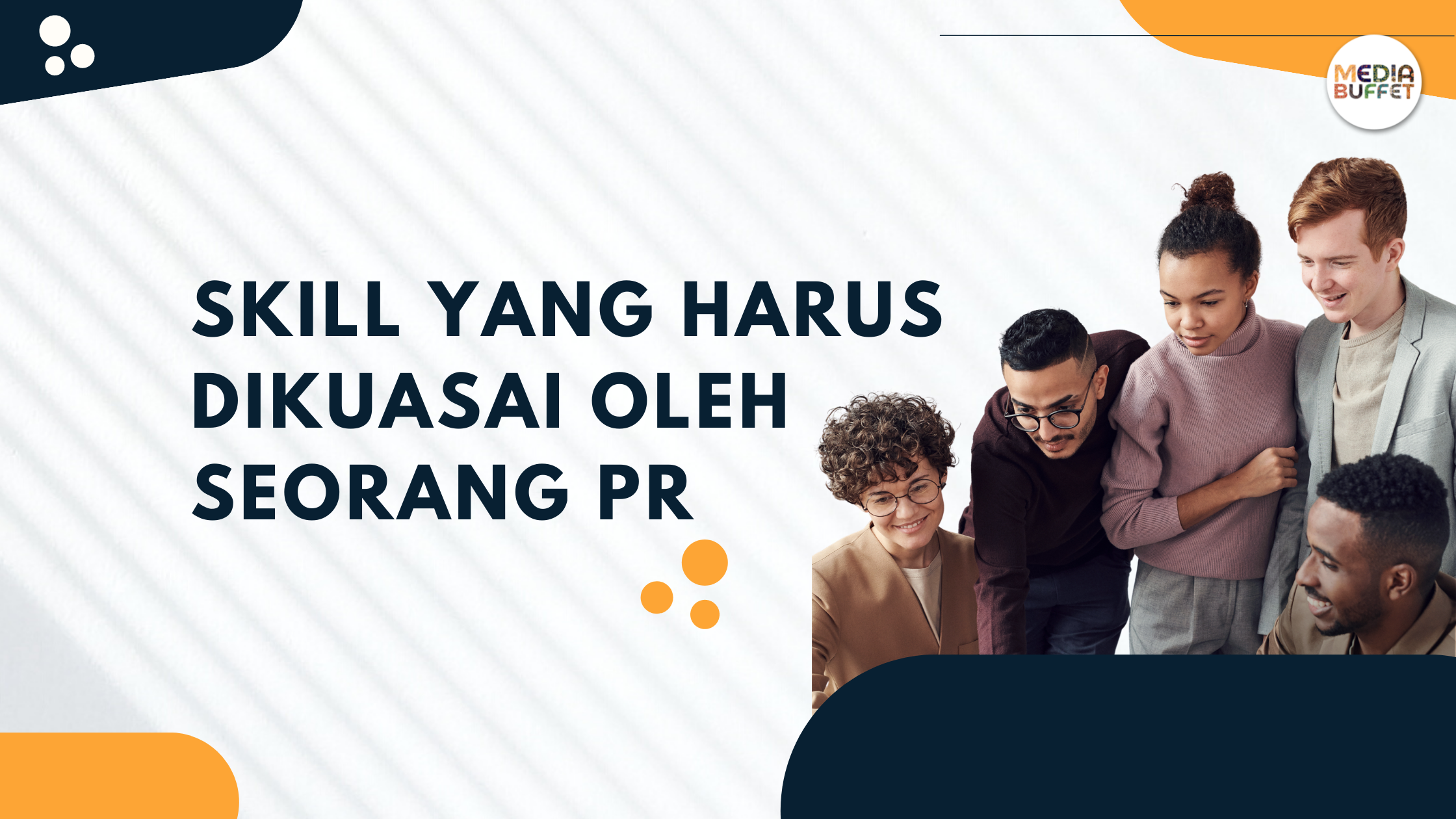 Skill yang Harus Dikuasai Oleh Public Relations
