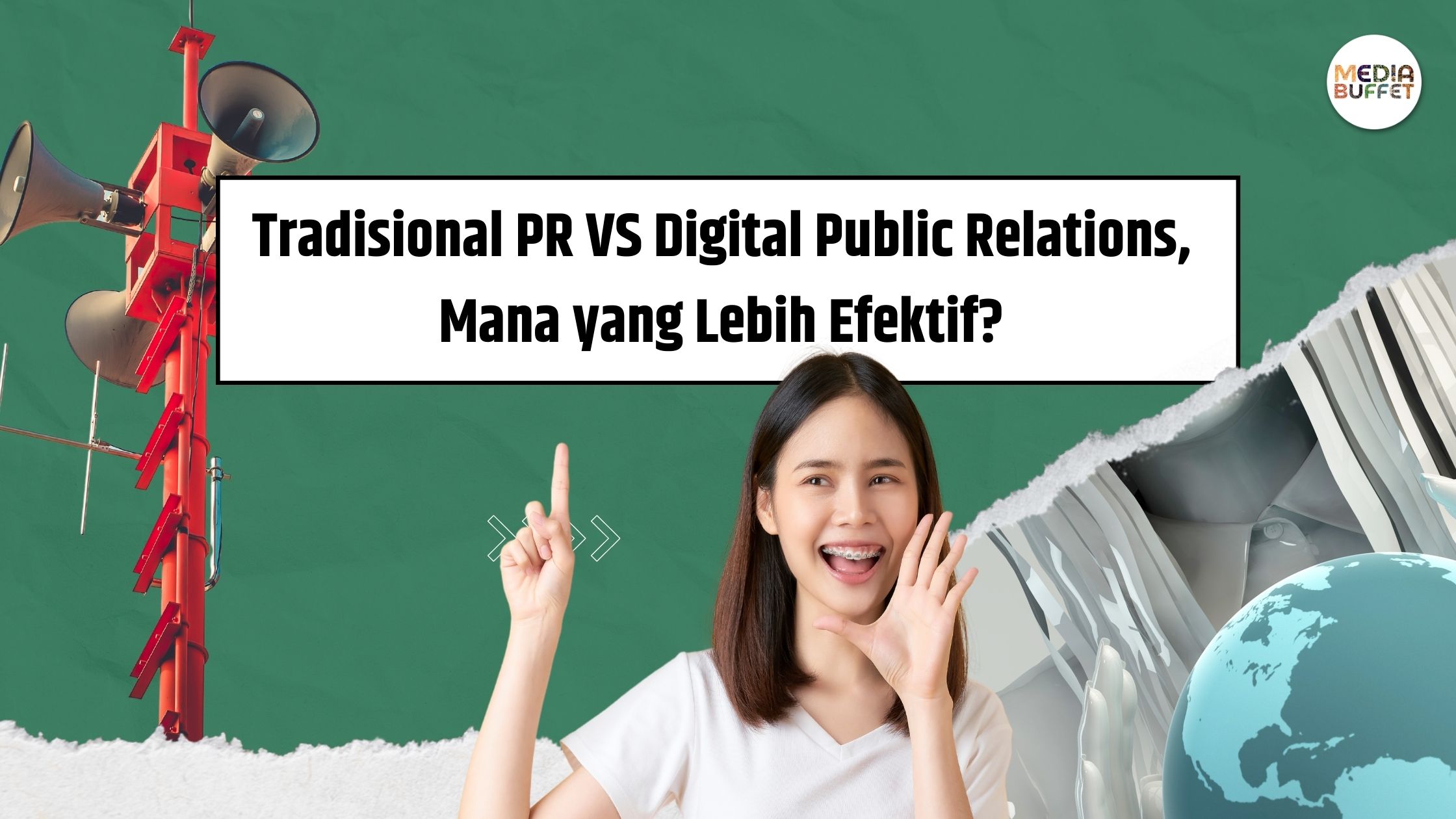 Tradisional PR VS Digital Public Relations, Mana yang Lebih Efektif?