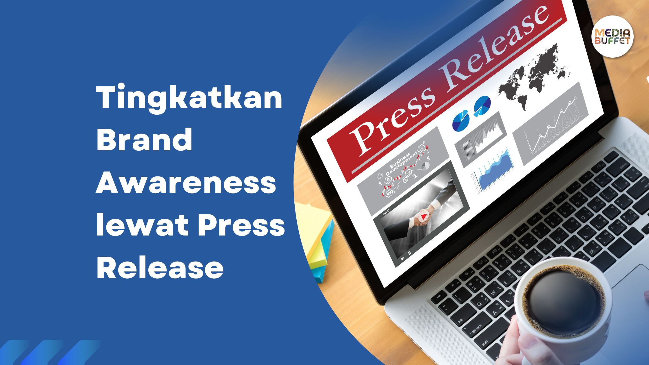 Tingkatkan Brand Awareness Lewat Press Release Media Buffet Beyond Public Relations Agency