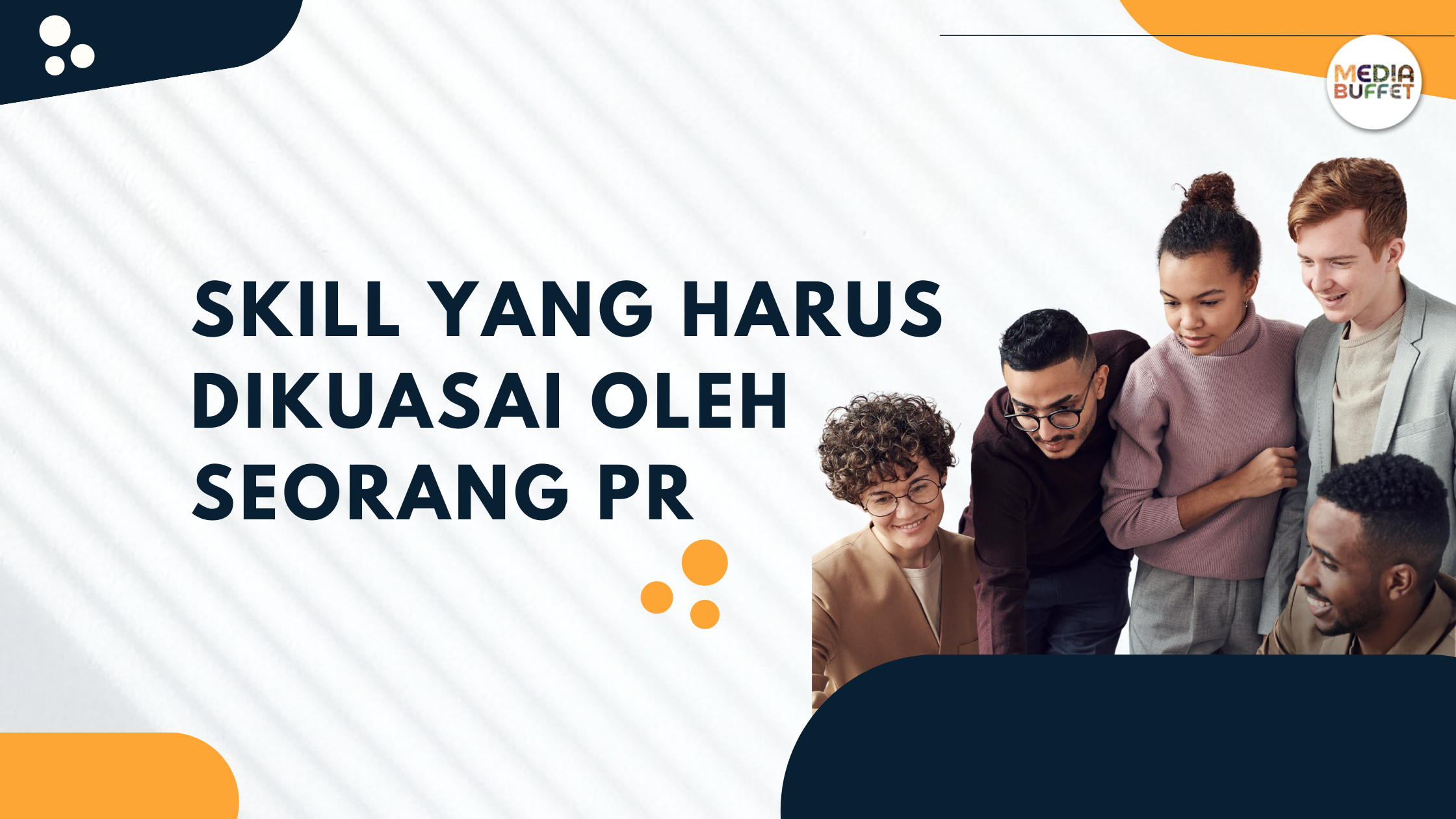 Skill Yang Harus Dikuasai Oleh Public Relations Media Buffet Beyond Public Relations Agency